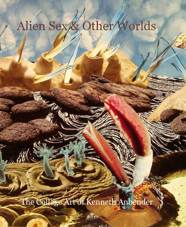 Alien Sex & Other Worlds nach Kenneth Anbender anzeigen