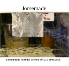 Homemade photographs from the kitchen of Casa Zimbabwe book cover