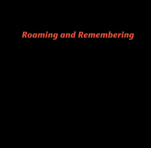 Ver Roaming and Remembering por George Woodings