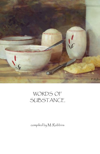 Ver WORDS OF SUBSTANCE por compiled by M. Robbins