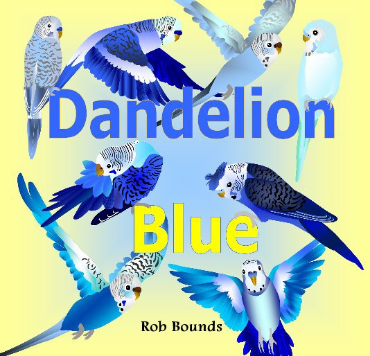 View Dandelion Blue by Rob Bounds