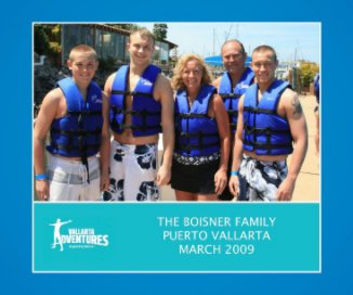 THE BOISNER FAMILY PUERTO VALLARTA MARCH 2009 book cover