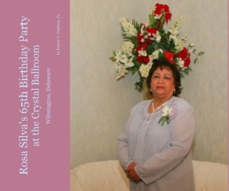 Rosa Silva's 65th Birthday Party at the Crystal Ballroom book cover