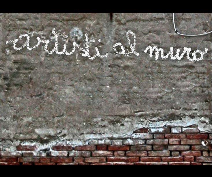 View Artisti al muro by Massimo Bardelli & Maria Stefanelli