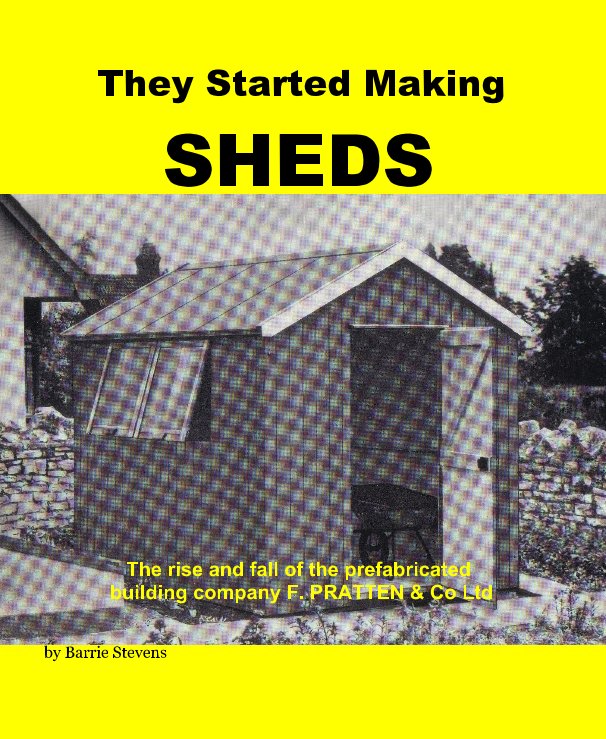 View They Started Making SHEDS by Barrie Stevens