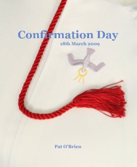 Confirmation Day 18th March 2009 Pat O'Brien P Pat O'Brien book cover