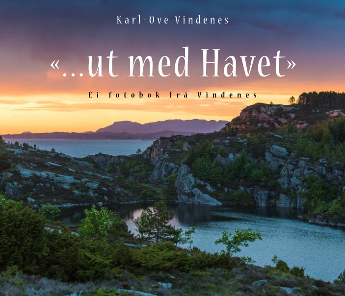 Bekijk -ut med Havet op Karl-Ove Vindenes