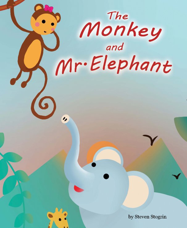 View The Monkey and Mr. Elephant by Steven Stogrin