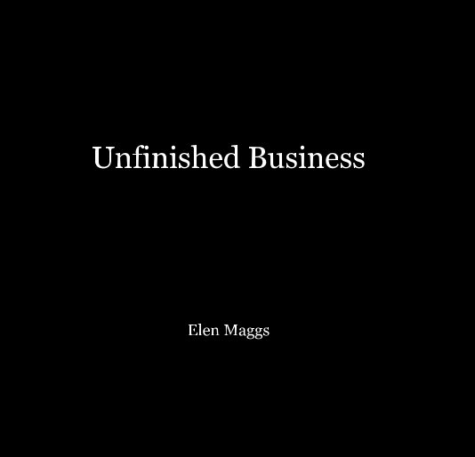 Unfinished Business Elen Maggs nach Elen Maggs anzeigen