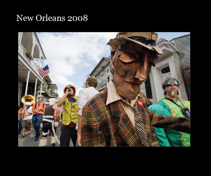 View New Orleans 2008 by jlipkin