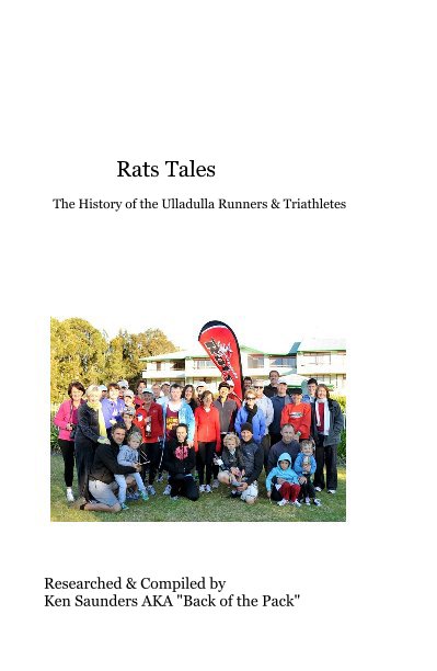 Ver Rats Tales por Researched & Compiled by Ken Saunders AKA "Back of the Pack"