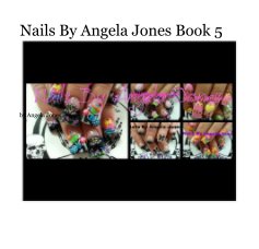 Nails By Angela Jones Book 5 book cover