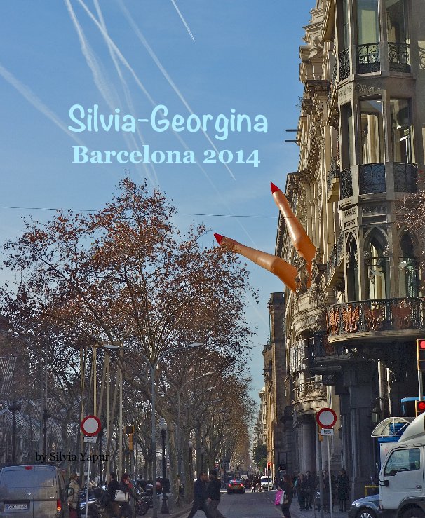 View Silvia-Georgina Barcelona 2014 by Silvia Yapur