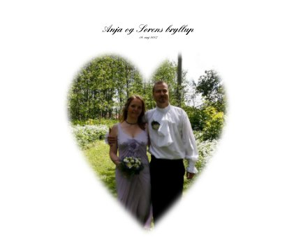 Anja og Sørens bryllup 19. maj 2007 book cover