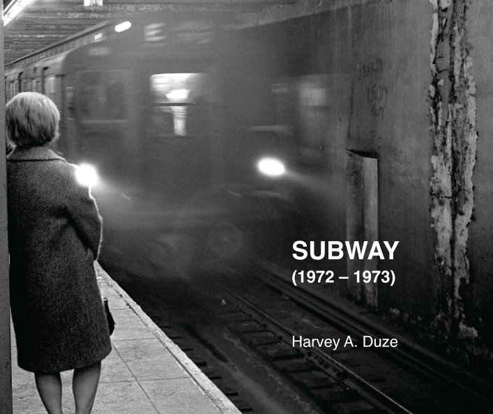View Subway by Harvey A. Duze