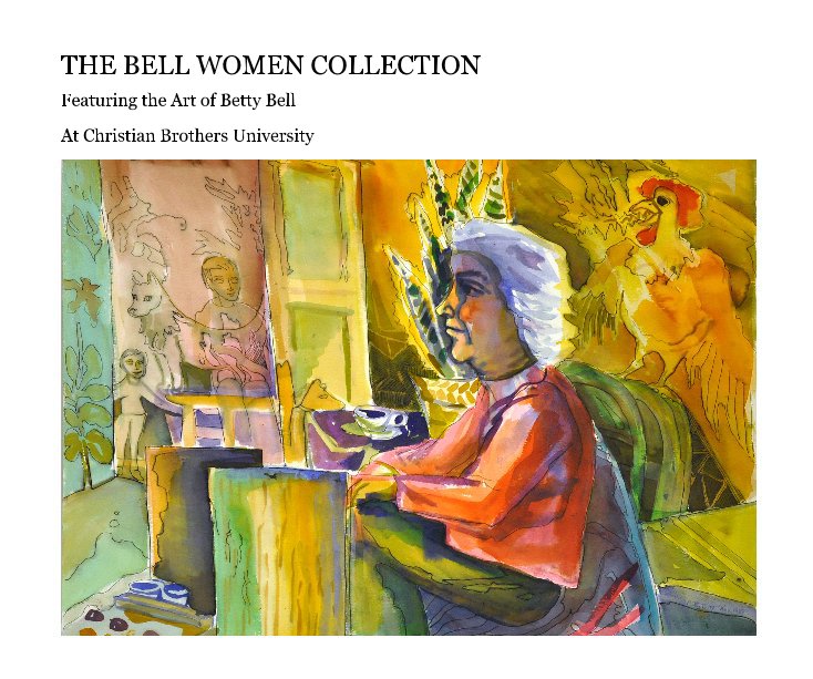 Ver THE BELL WOMEN COLLECTION por At Christian Brothers University