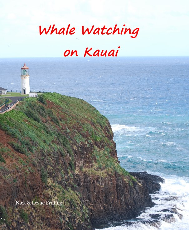 View Whale Watching on Kauai by Nick Frilling