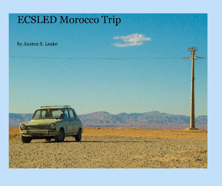 Bekijk ECSLED Morocco Trip op Austen S. Leake