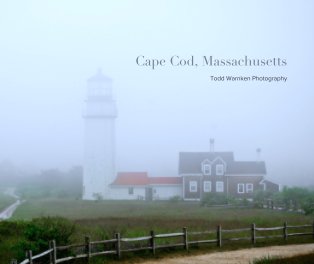 Cape Cod, Massachusetts

Todd Warnken Photography book cover