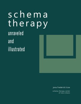 Schema Therapy Unraveled and Illustrated book cover