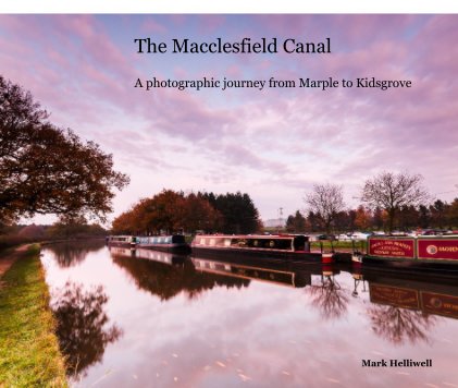 The Macclesfield Canal A photographic journey from Marple to Kidsgrove book cover