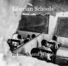 Liberian Schools In Black and White book cover