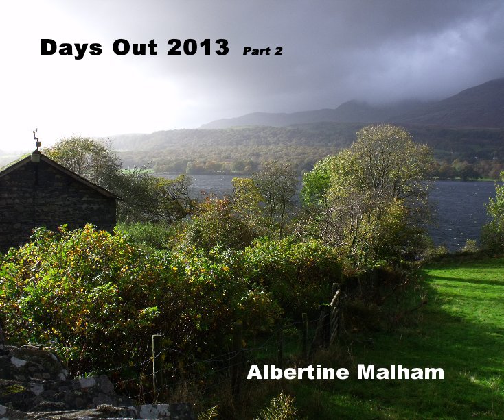 Visualizza Days Out 2013 Part 2 di Albertine Malham