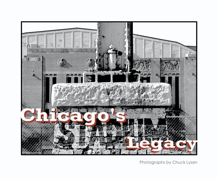 View Chicago's Stadium Legacy by Chuck Lysen