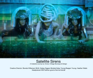 Satellite Sirens
A Celestial Journey by Victory Vintage Boutique & Design book cover