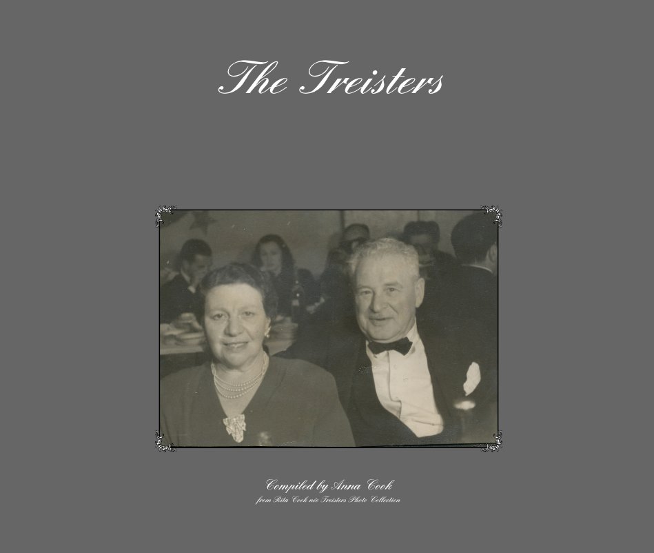 Ver The Treisters por Compiled by Anna Cook from Rita Cook nÃ©e Treisters Photo Collection