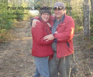 Pour Allyson, Sebastien et Kayden book cover
