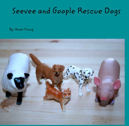 View Seevee and Goople Rescue Dogs by By: Noah Young
