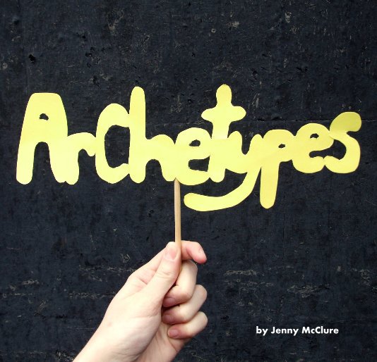 View Archetypes by Jenny McClure