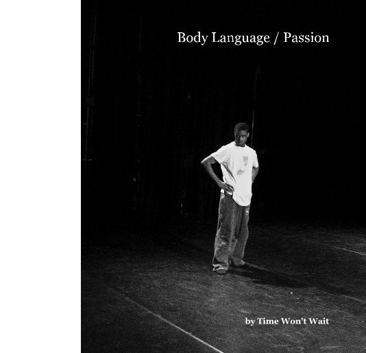 Ver Body Language / Passion por Time Won't Wait