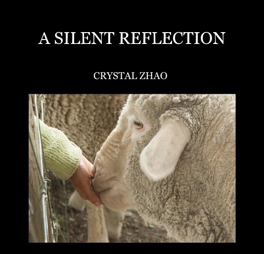 View A SILENT REFLECTION by Crystal Zhao