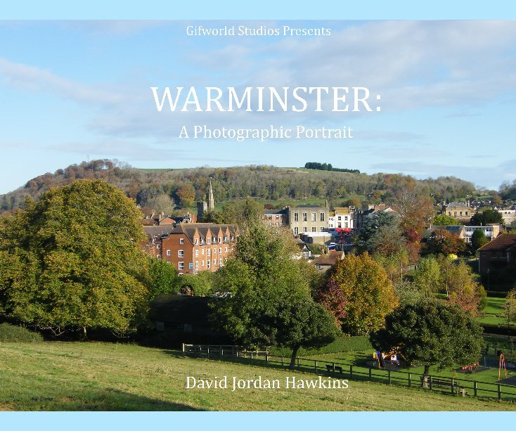 View Warminster: A Photographic Portrait by David Jordan Hawkins