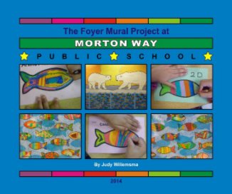 Morton Way Public School Mural Project 2014 book cover