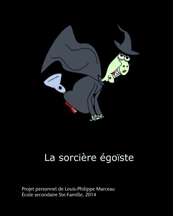 Ver La sorcière égoïste por Louis-Philippe Marceau
