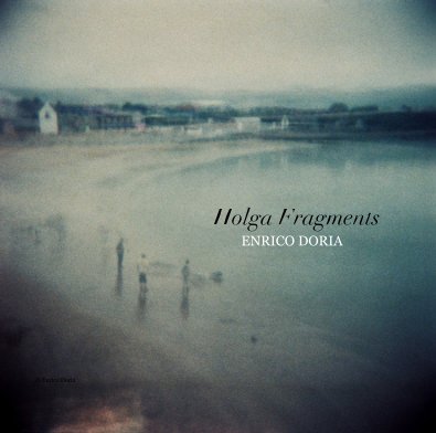 Holga Fragments ENRICO DORIA book cover