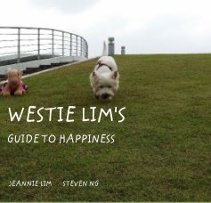 WESTIE LIM'S GUIDE TO HAPPINESS book cover