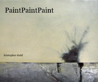 PaintPaintPaint kristopher dodd book cover