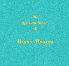 The life and times of Mavis Hooper book cover
