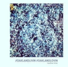 #OAKLANDLIVIN #OAKLANDLOVIN book cover