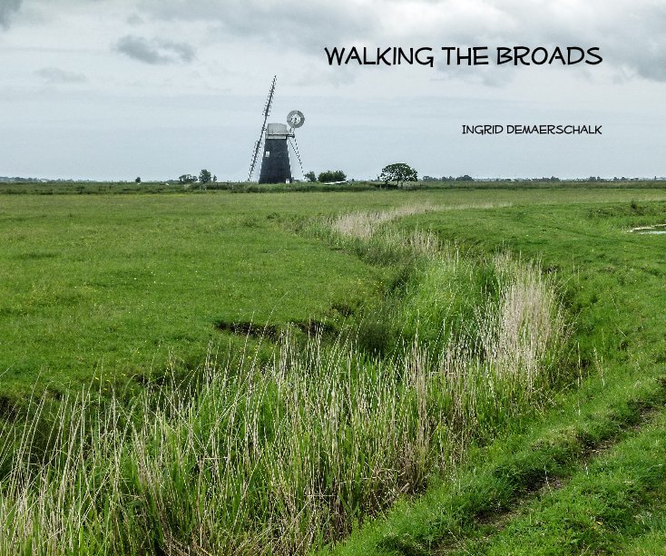 View Walking the Broads by Ingrid Demaerschalk