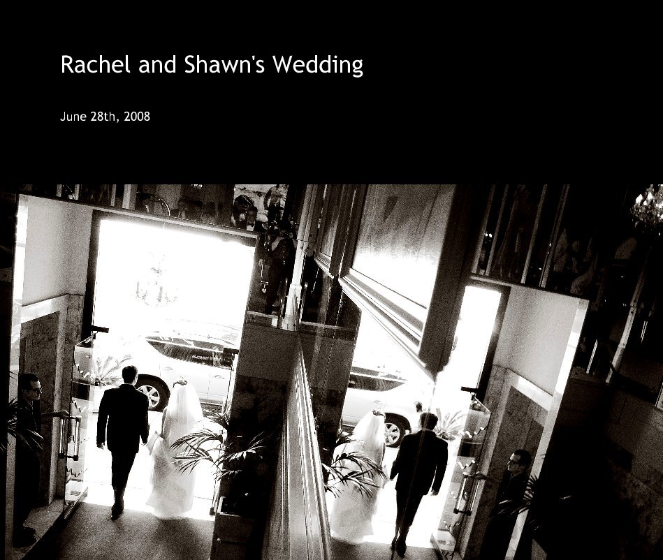 Ver Rachel and Shawn's Wedding por Rachel