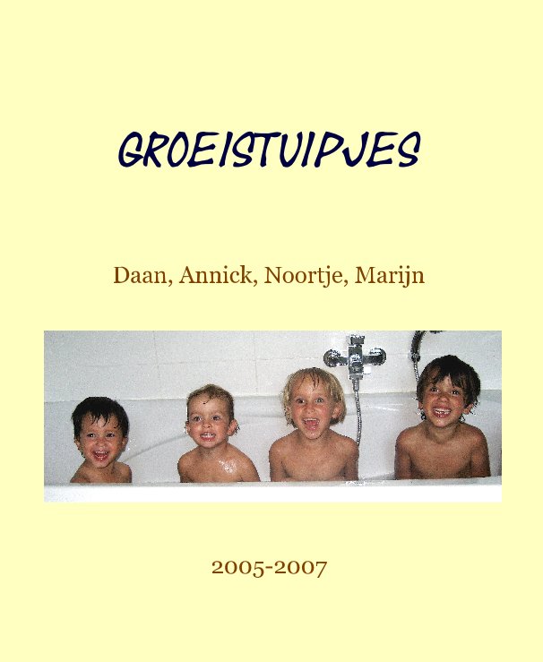 Ver Groeistuipjes Daan, Annick, Noortje, Marijn 2005-2007 por Skipper