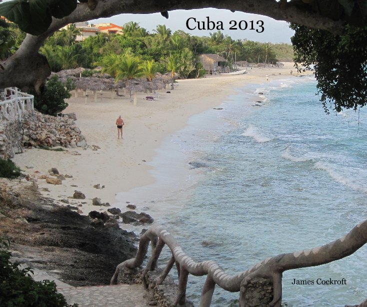 Cuba 2013 nach James Cockroft anzeigen