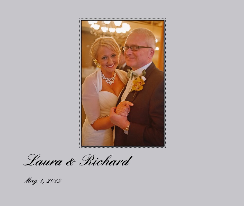 View Laura & Richard by May 4, 2013