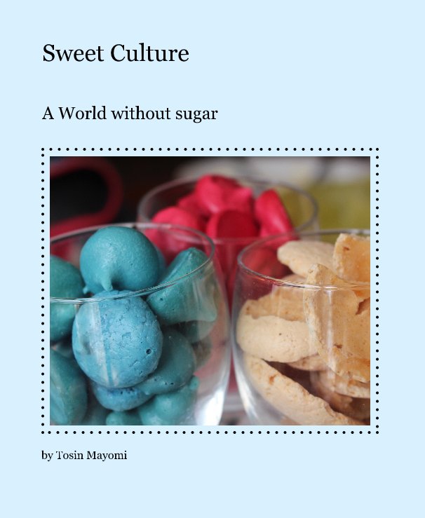 Bekijk Sweet Culture op Tosin Mayomi