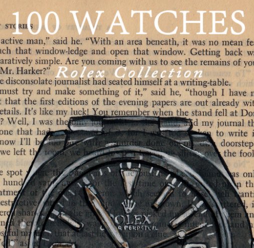 Visualizza 100 Watches: Rolex Collection di Sunflowerman
